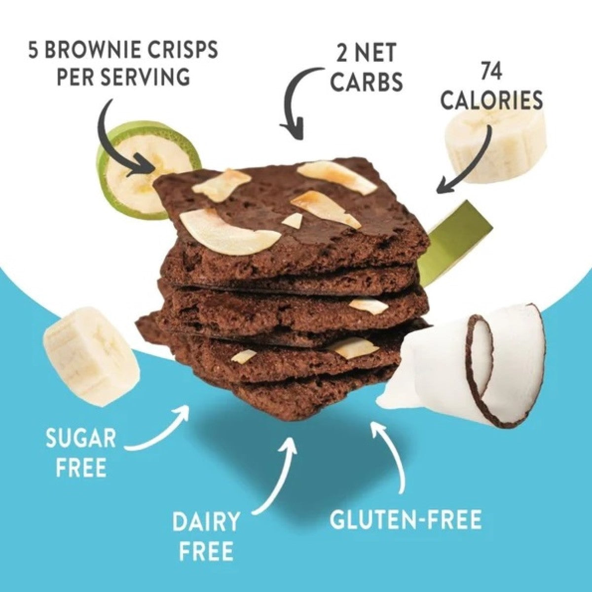 A stack of brownie crisps is displayed with labels highlighting that each serving contains 5 crisps, 2 net carbs, and 74 calories, alongside icons indicating they are sugar-free, dairy-free, and gluten-free.