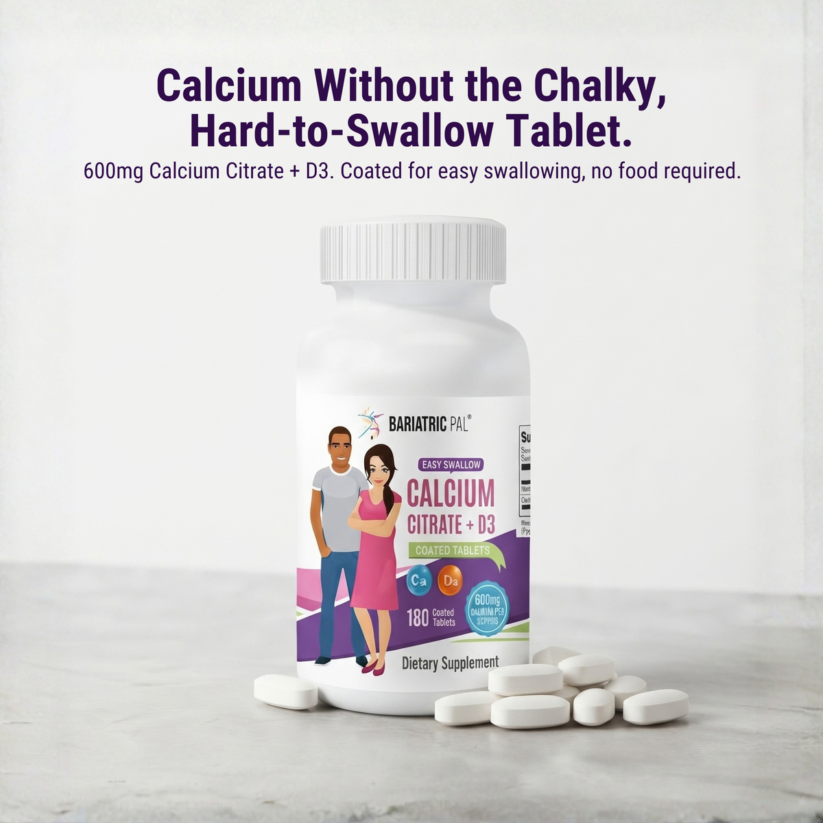 BariatricPal Easy Swallow Calcium Citrate + D3 with 600 mg of calcium per serving. Coated tablets can be taken without food; 180-count bottle.