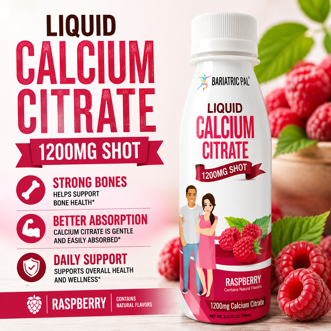 Raspberry Liquid Calcium Citrate Shot with 1,200 mg of calcium citrate in a 3.33-fluid-ounce serving.