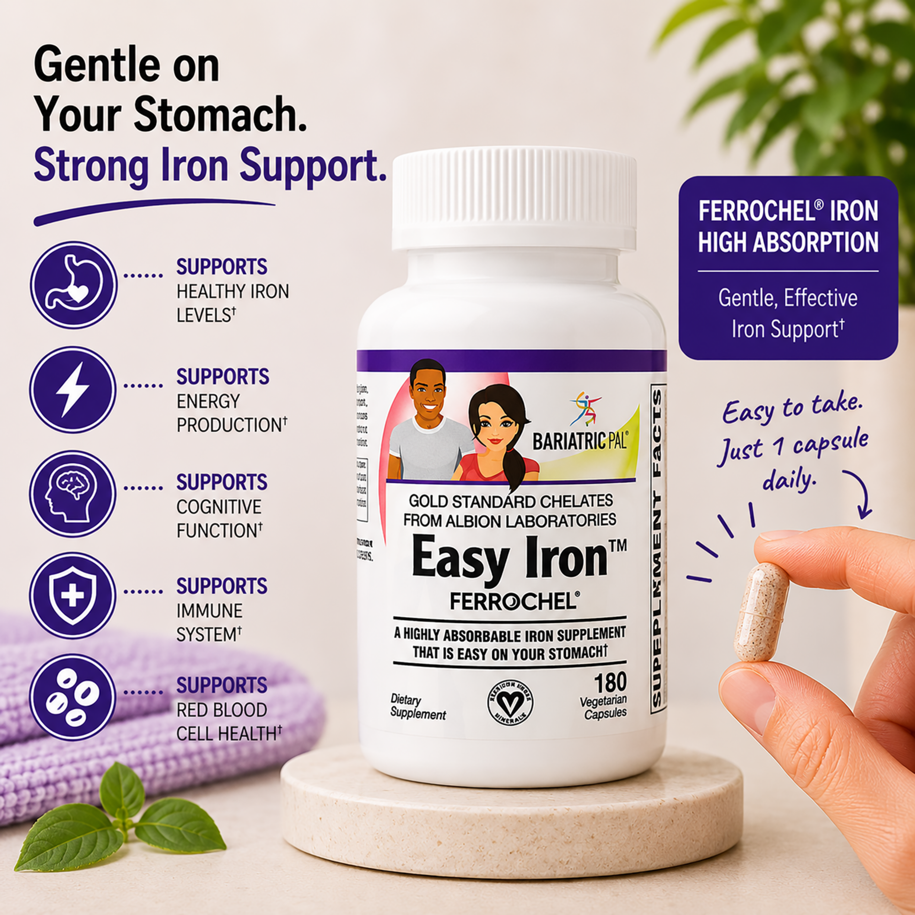 BariatricPal Easy Iron with Ferrochel supports healthy iron levels, red blood cell production, energy and vitality while remaining gentle on the stomach. Vegetarian, non-GMO and gluten-free; 180 capsules. Easy to take. Just 1 capsule daily.