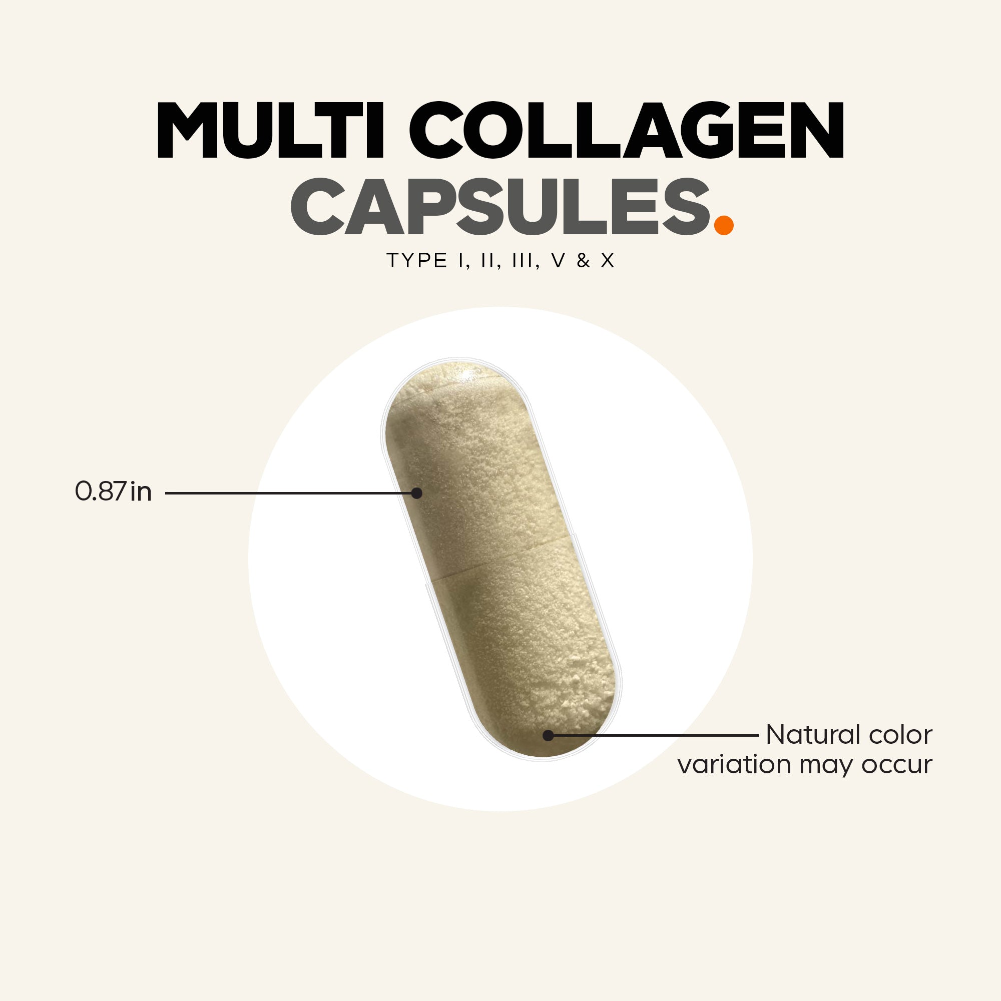 A close-up of a beige multi-collagen capsule, measuring 0.87 inches, with text indicating possible natural color variations, set against a light beige background.