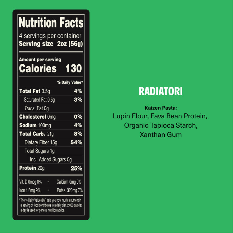 Nutrition facts label for Radiatori pasta, detailing ingredients like lupin flour and fava bean protein, with a green background and key nutritional information highlighted.