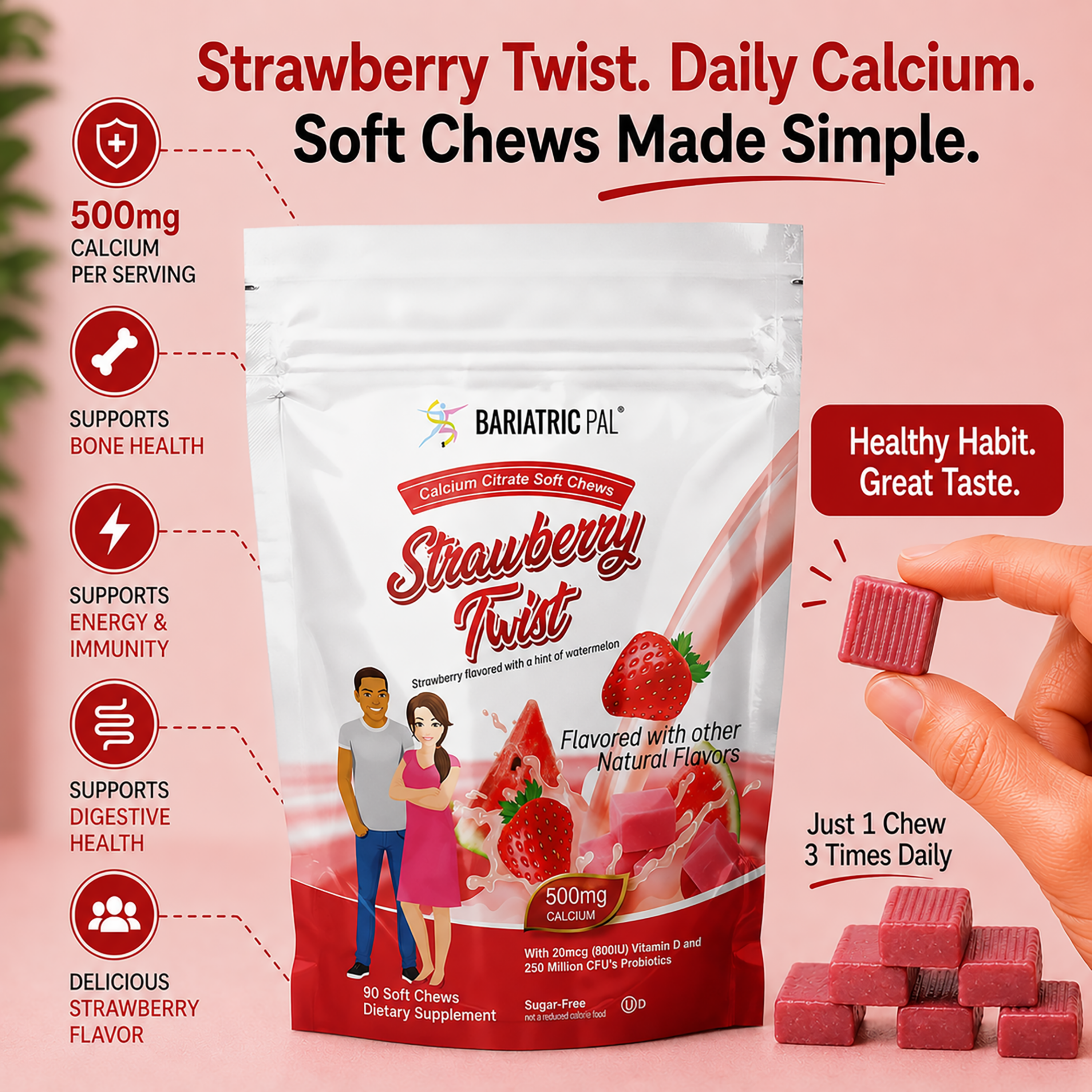 BariatricPal Strawberry Watermelon Twist Calcium Citrate Soft Chews provide 500 mg of calcium per chew and support bone, immune and digestive health. Take one chew three times daily.