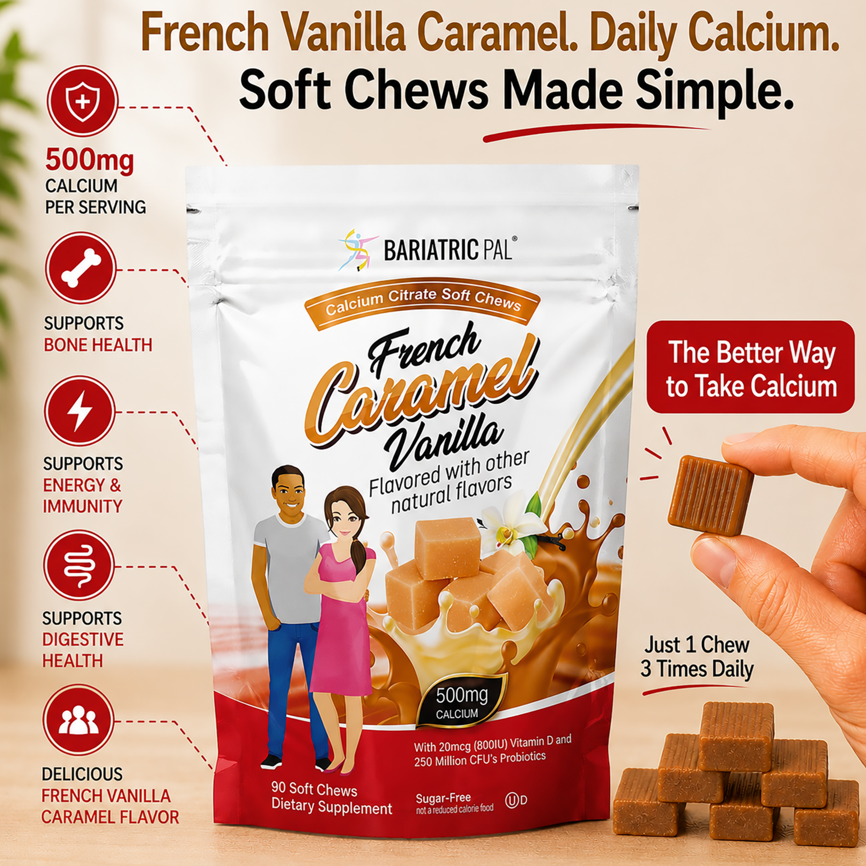 BariatricPal French Caramel Vanilla Calcium Citrate Soft Chews with 500 mg calcium, vitamin D and probiotics. Sugar-free, 90-count bag.