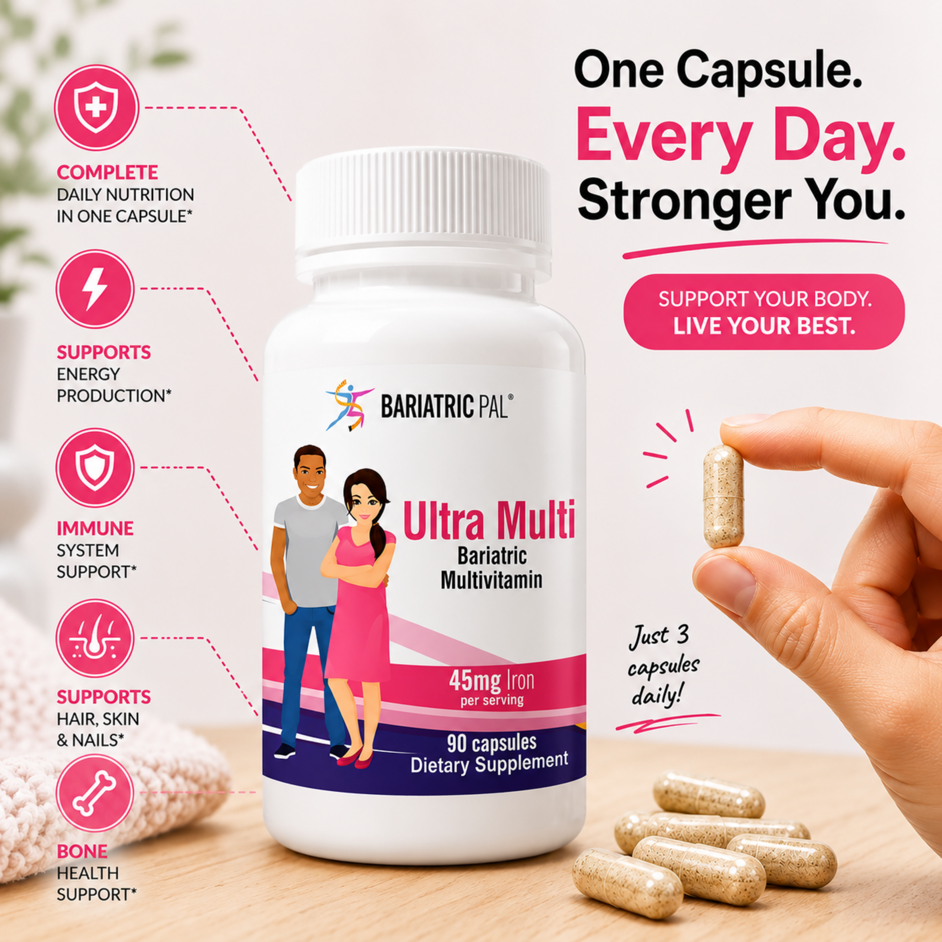 BariatricPal Ultra Multi Bariatric Multivitamin with 45 mg of iron supports immunity, energy and daily nutrition. Take three capsules throughout the day; 90-count bottle.