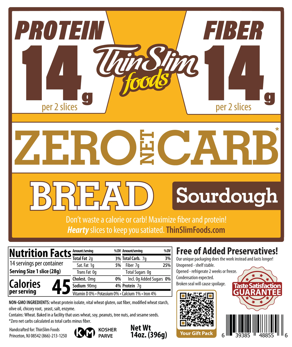 ThinSlim Foods Sourdough Zero Net Carb Bread with 14 grams of protein and 14 grams of fiber per two slices. 45 calories per slice.