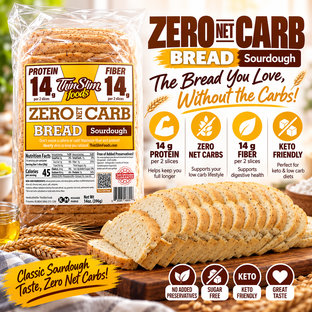 ThinSlim Foods Sourdough Zero Net Carb Bread with 14 grams of protein and 14 grams of fiber per two slices. 45 calories per slice.