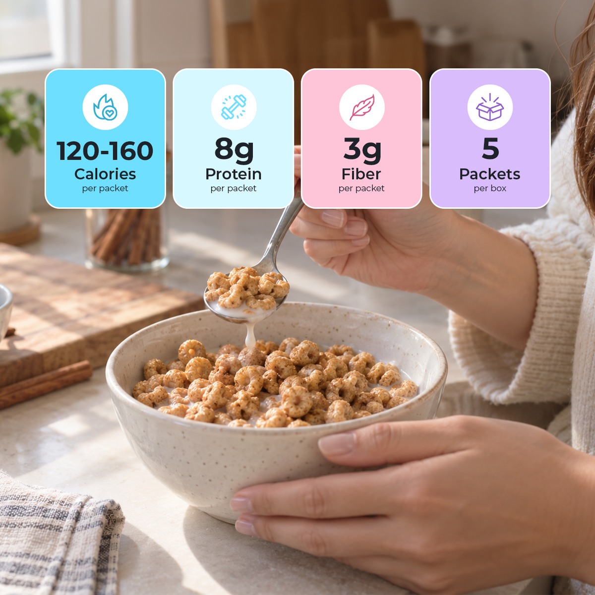 Protein Cinnamon-O Cereal breakfast cereal with 8g of protein.