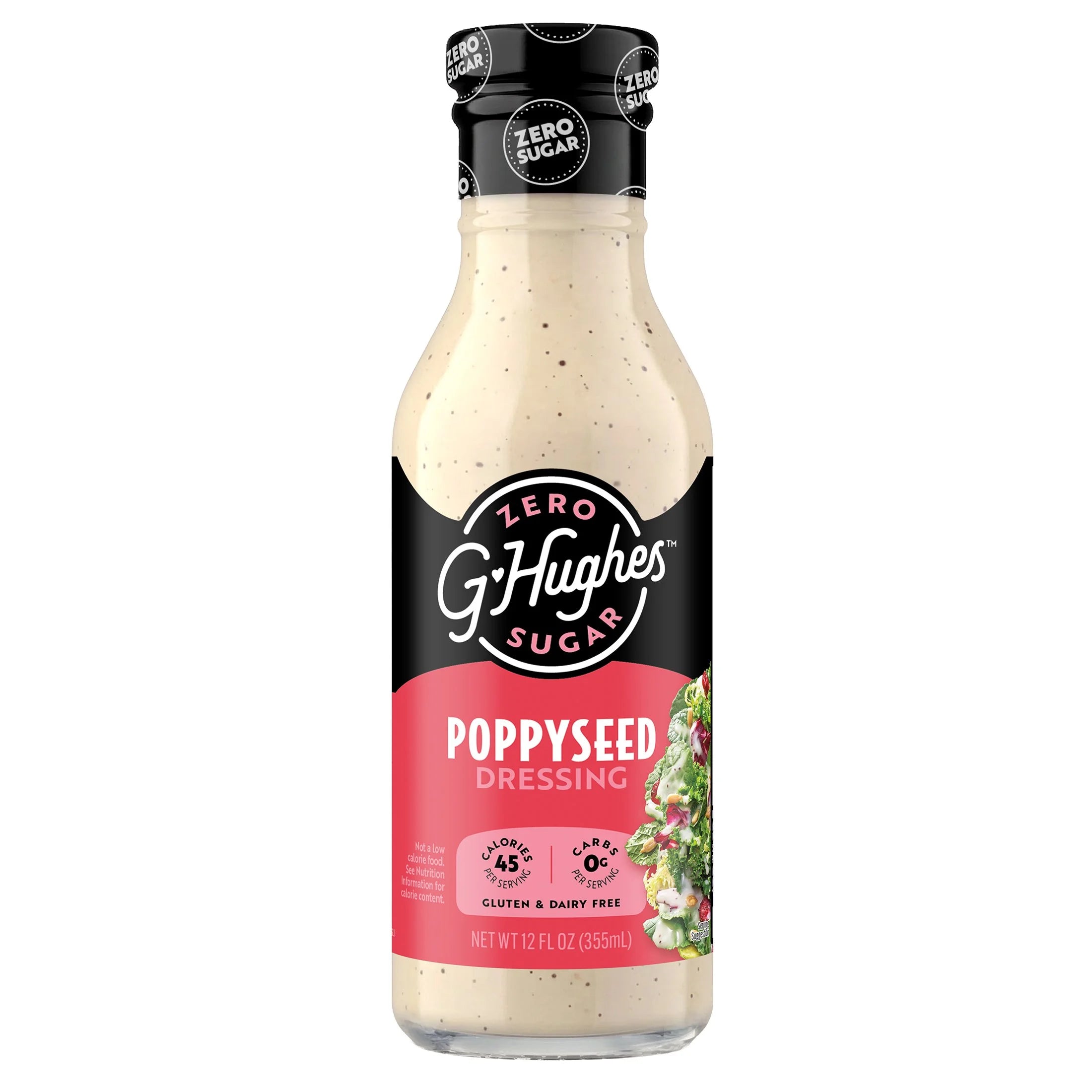 A clear bottle of G. Hughes Zero Sugar Poppyseed Dressing, featuring a black cap and a pink label, displays nutritional information and a colorful salad graphic, highlighting its gluten-free and dairy-free qualities.