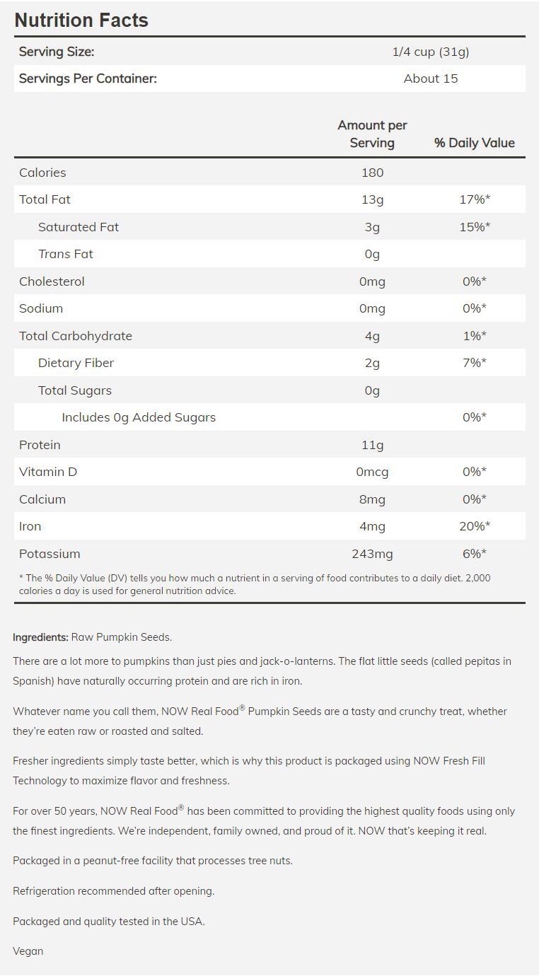 NOW Pumpkin Seeds 16 oz. (454g) - High-quality Nuts, Seeds and Fruits by NOW at BariatricPal Store