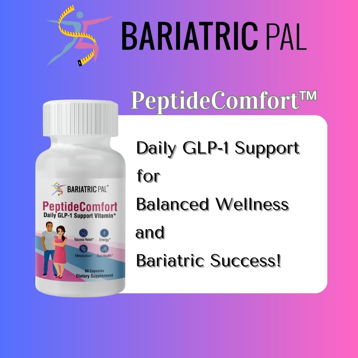 A bottle of PeptideComfort™ dietary supplement is displayed against a gradient background, featuring text about its benefits for balanced wellness and bariatric success.