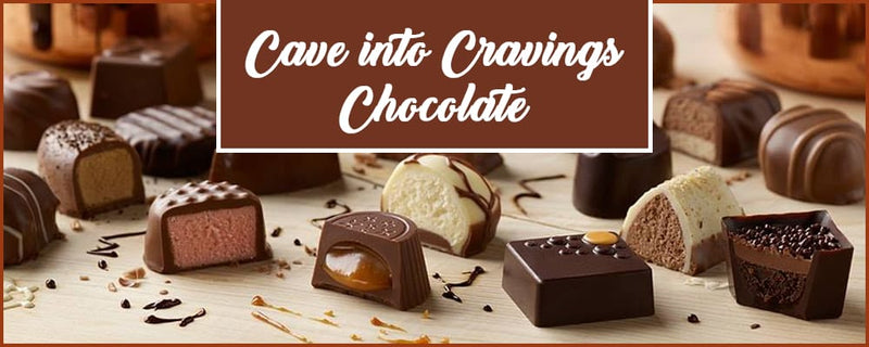 Cave into Cravings Part 4: Chocolate