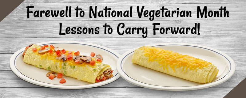 Farewell to National Vegetarian Month – Lessons to Carry Forward!