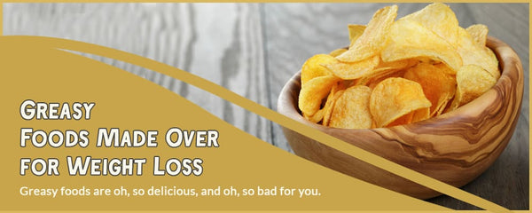 Greasy Foods Made Over for Weight Loss