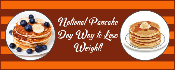 National Pancake Day: Way to Lose Weight!
