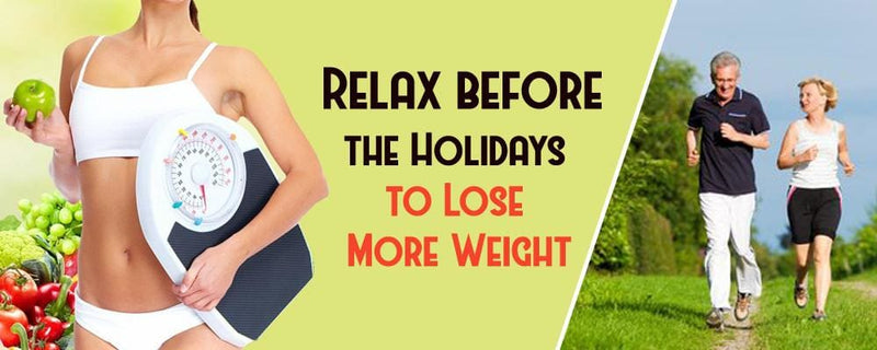 Relax before the Holidays to Lose More Weight