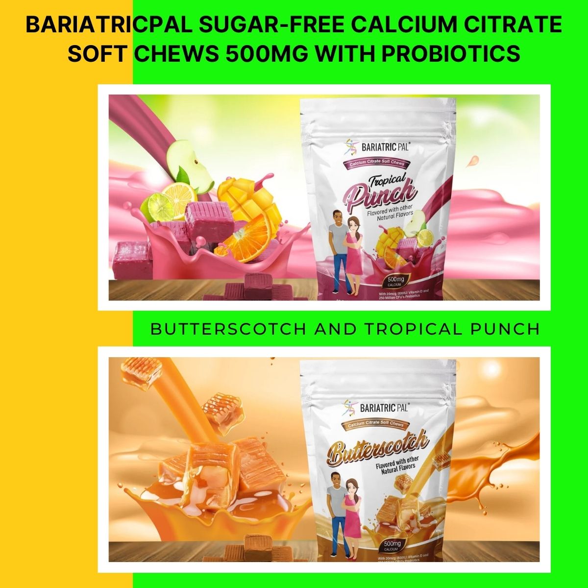 Brightly colored packaging for Bariatric Pal's sugar-free calcium citrate soft chews features Tropical Punch and Butterscotch flavors, with vibrant fruit splashes in the background.