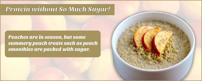 Summer Peaches: Protein without So Much Sugar!