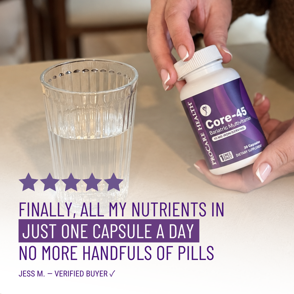 ProCare Health Core-45 Bariatric Multivitamin with 22 essential nutrients and 45 mg of iron in one fast-dissolving daily capsule. Third-party tested, 30-count bottle.