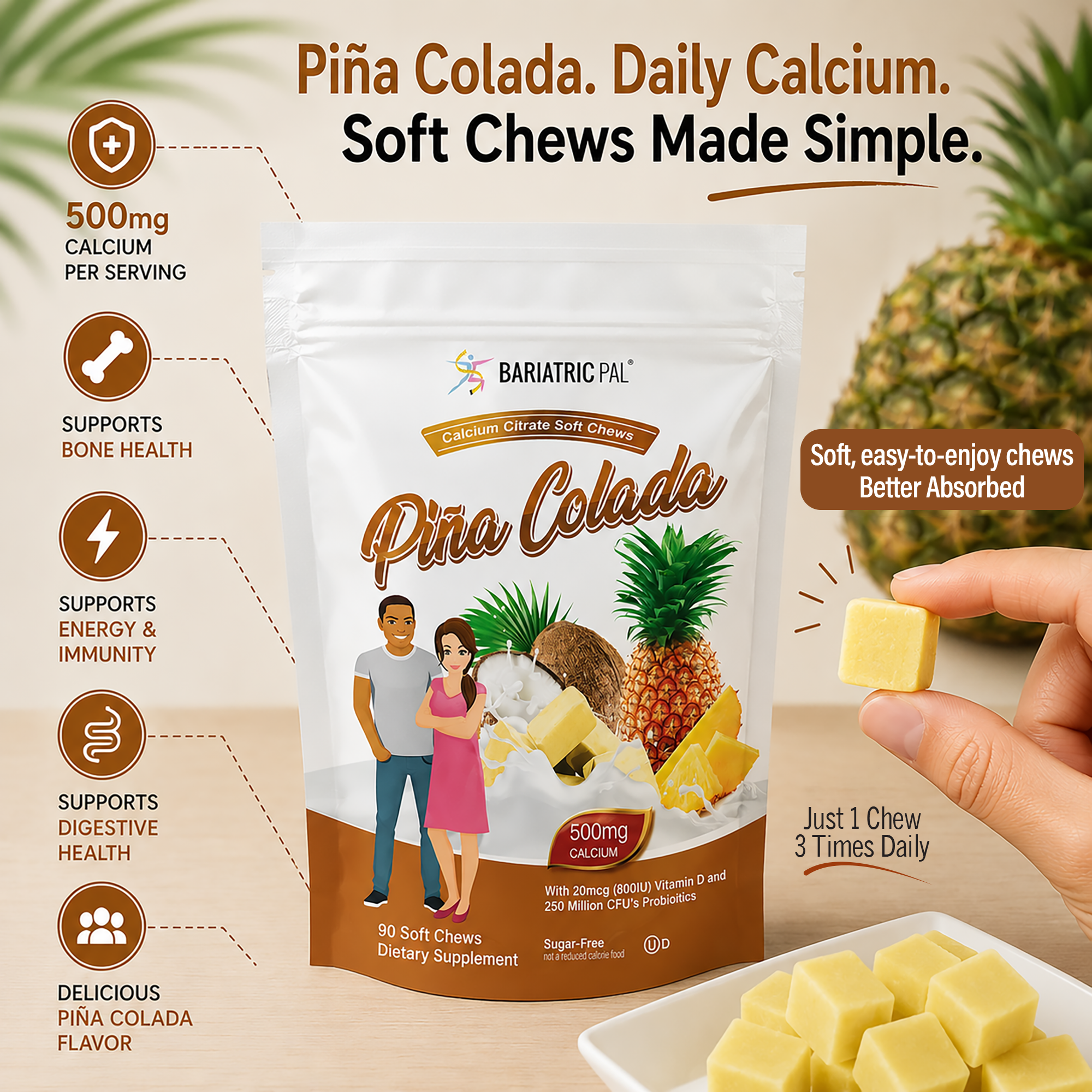 BariatricPal Pina Colada calcium soft chew supplement pouch shown on a beige promotional background with callout icons, a hand holding a yellow chew, and pina colada imagery. 